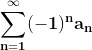 \mathbf{\sum_{n=1}^{\infty }(-1)^{n}a_{n}}
